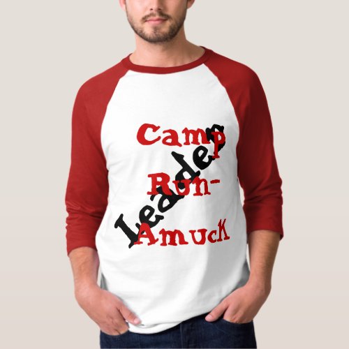 Funny Geeky Tshirt Camp Run Amuck Leader