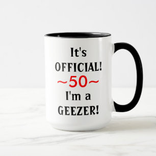 Funny Geezer 50th Birthday Mug