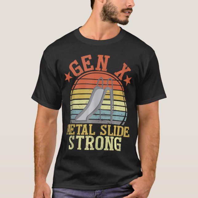 Funny Gen X Generation Shirt Gen X Metal Slide Str (Front)