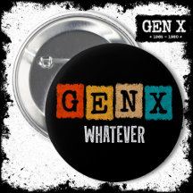 Funny Gen X Generation X Gen Xer Gen X Whatever