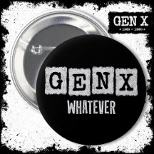 Funny Gen X Generation X Gen Xer Gen X Whatever
