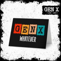 Funny Gen X Generation X Gen Xer Gen X Whatever