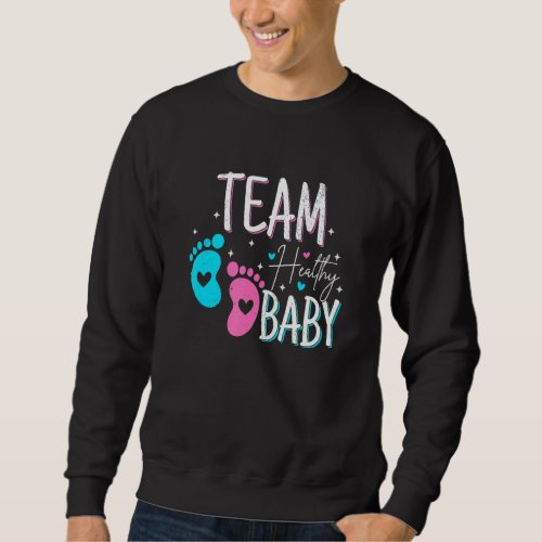 Funny Gender Reveal Of Team Healthy Baby Party Sup Sweatshirt