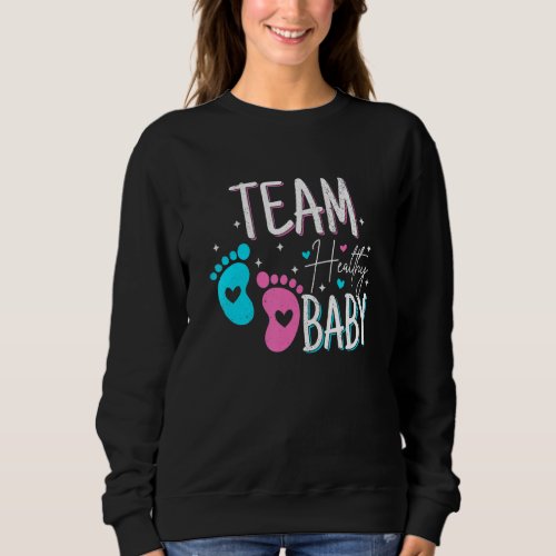 Funny Gender Reveal Of Team Healthy Baby Party Sup Sweatshirt