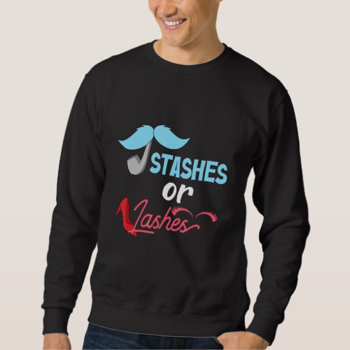 Funny Gender reveal Party Sarcasm Stashes Or Lashe Sweatshirt