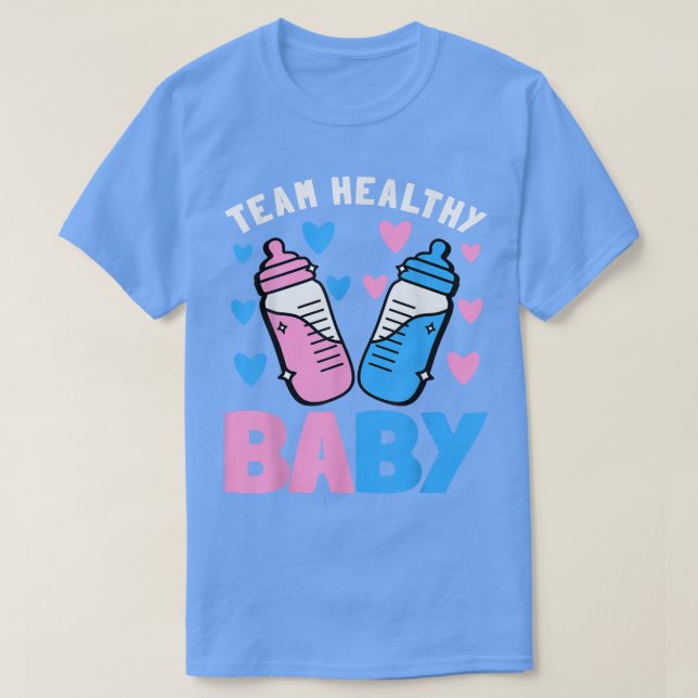 Funny Gender Reveal Party Team Healthy Baby Shower T-Shirt (Design Front)