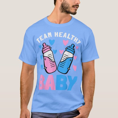Funny Gender Reveal Party Team Healthy Baby Shower T_Shirt