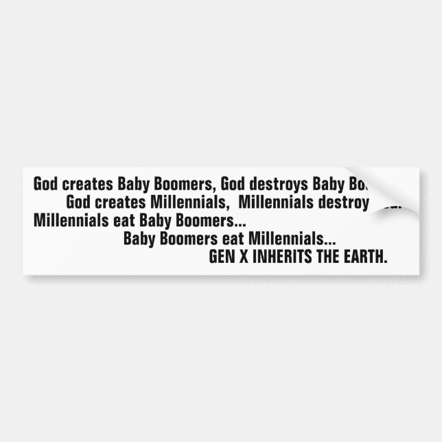 Funny Generation X Baby Boomer Millennial Joke Bumper Sticker (Front)