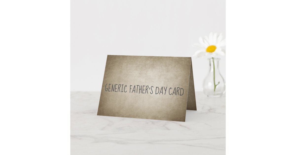 Funny Generic Father's Day Card | Zazzle