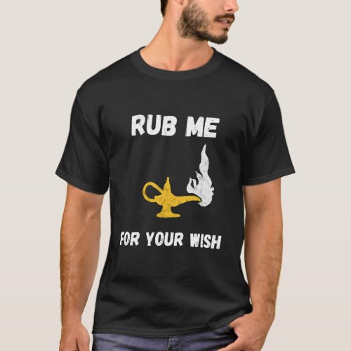 Funny Genie Lamp Rub Me Wishes Aladin Costume T_Shirt