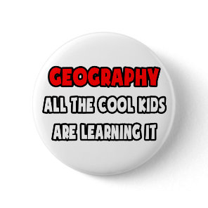 Funny Geography Teacher Shirts and Gifts Pinback Button