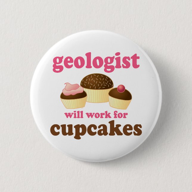 Funny Geologist Button (Front)