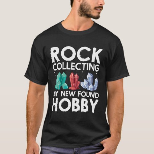 Funny Geologist Design Rock Collector Cool Rock T_Shirt