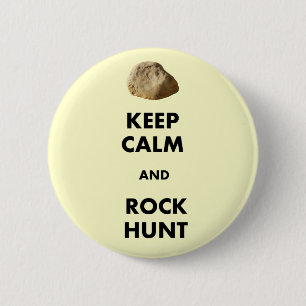 Funny Geologist Gifts "Keep Calm and...." Button