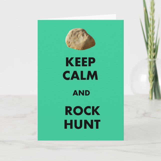 Funny Geologist Gifts "Keep Calm and...." Card (Front)