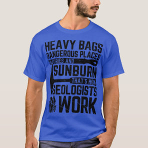 Funny Geology Geologist Rock Hunting Heavy Bags T-Shirt