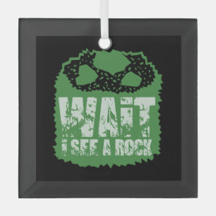 Funny Geology - Wait I See A Rock Glass Ornament