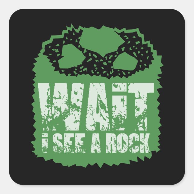 Funny Geology - Wait I See A Rock Square Sticker (Front)