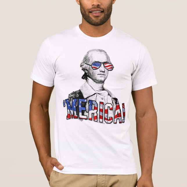 Funny George Washington Merica Patriotic America T-Shirt (Front)