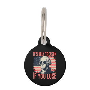Funny George Washington Treason Quote Vintage Pet ID Tag