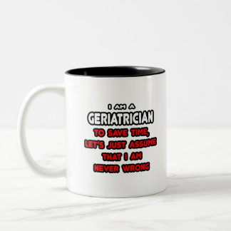 Funny Geriatrician T-Shirts Two-Tone Coffee Mug
