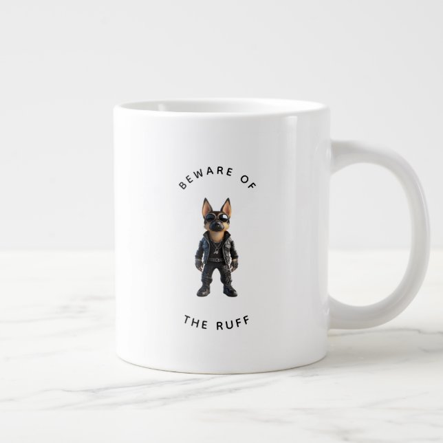 Funny German Shepherd "Beware of the Ruff"  Giant Coffee Mug (Right)