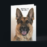 Funny German Shepherd Birthday Card<br><div class="desc">Funny birthday card for anyone who loves dogs but not cats.  This card is customizable with your personalized message or name.</div>