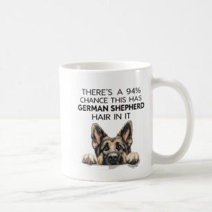 Funny German Shepherd Mug, There's 94 Percent Chan Coffee Mug