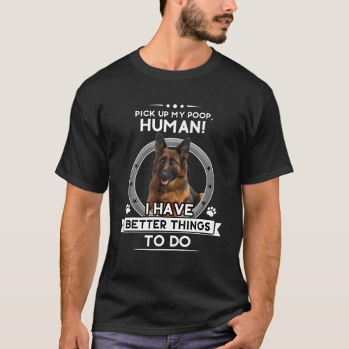 Funny German Shepherd Shepard Dog Mom Dad Joke Pet T_Shirt