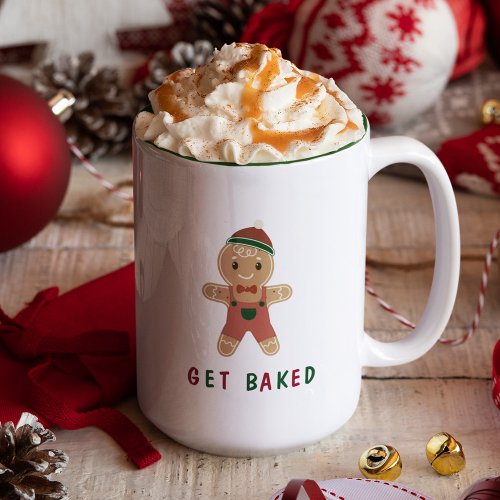 Funny Get Baked Gingerbread Man Holiday Quote Two_Tone Coffee Mug