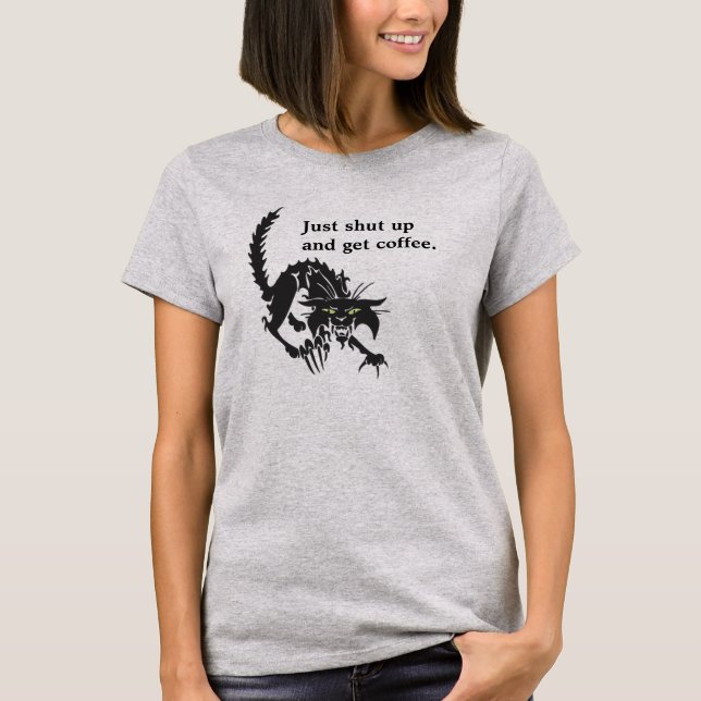 Funny Get Coffee Cat T-Shirt (Front)