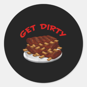 Funny Get Dirty - Bbq Ribs T Shirt Classic Round Sticker