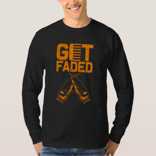Funny Get Faded Barber For Men Women Cool Hairstyl T-Shirt