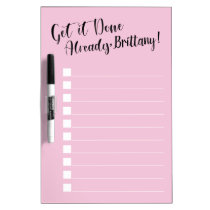 Funny Get it Done Already | Personalized | Pink Dry Erase Board