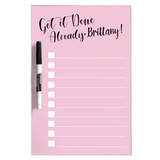 Funny Get it Done Already | Personalized | Pink Dry Erase Board | Zazzle