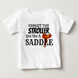 Funny "Get Me a Saddle" Cowboy Baby T-Shirt