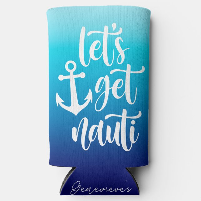 Funny Get Nauti Bachelorette Party Seltzer Can Cooler (Front)