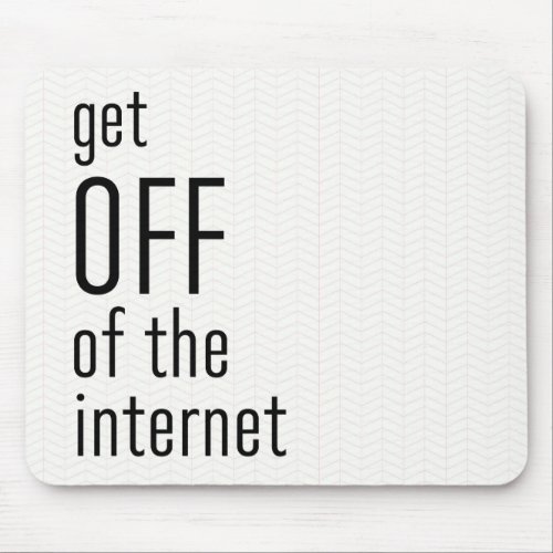 Funny Get off of the Internet Blush Pink and Black Mouse Pad