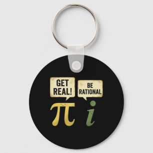 Funny Get Real Be Rational Pi Day Math Teacher Gee Keychain