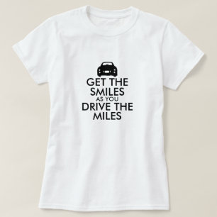 Funny Get the Smiles Drive the Miles Figaro Car T-Shirt