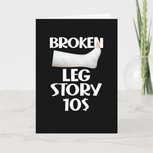  Funny Get Well Broken Leg Story 10 Gag Injury Card