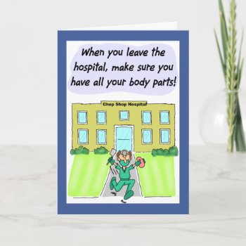 Funny Get Well Card:  Missing Body Parts Card by bizregards at Zazzle