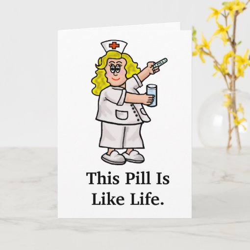 Funny Get Well Soon Nurse with Big Pill Card | Zazzle