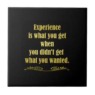 Funny Getting Experience Joke Ceramic Tile