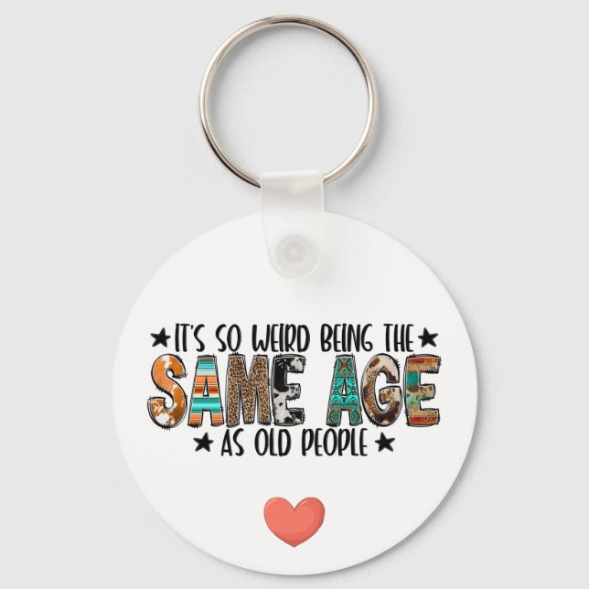 Funny Getting Old keychains (Front)