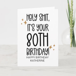 Funny Getting Older 80TH Birthday For Friend Card
