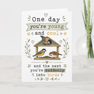 Funny Getting Older Bird mom dad husband wife Card
