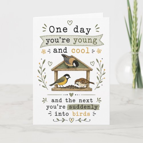 Funny Getting Older Bird mom dad husband wife Card