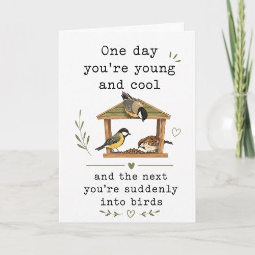 Funny Getting Older Bird mom dad husband wife Card