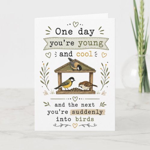 Funny Getting Older Bird mom dad husband wife Card